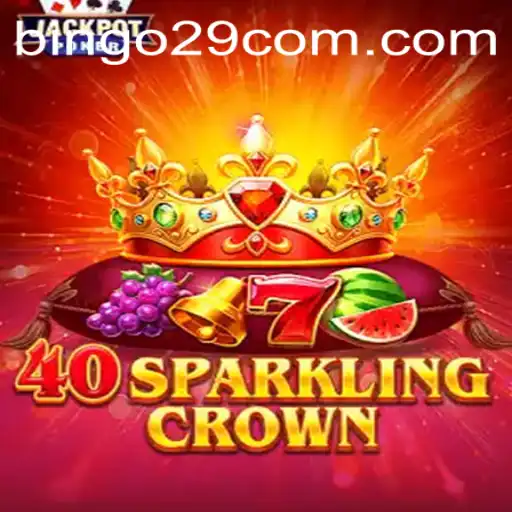 Exploring the Fusion of Classic and Modern in 40SparklingCrown: The Ultimate Bingo29 Experience