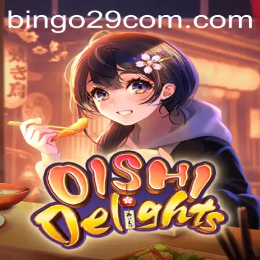 Exploring the World of OishiDelights: A Comprehensive Guide to Bingo29