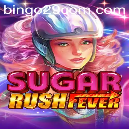 Exploring the Thrills of SugarRushFever in Bingo29