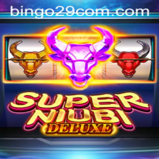SuperNiubiDeluxe: A Revolutionary Gaming Experience with 'bingo29'